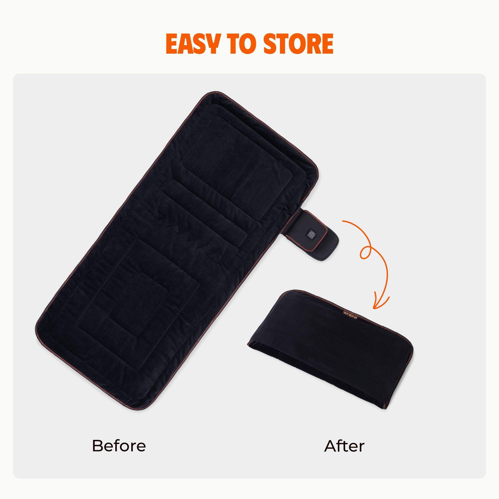 EASY TO STORE

Before After
