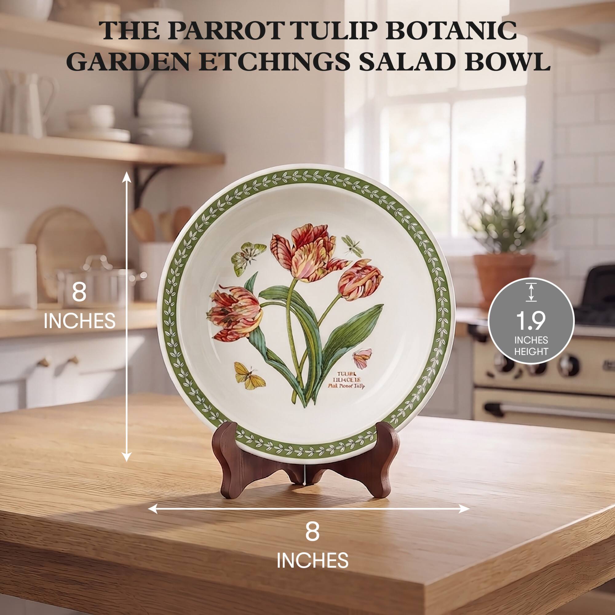 THE PARROT TULIP BOTANIC GARDEN ETCHINGS SALAD BOWL

8 INCHES
1.9 INCHES HEIGHT