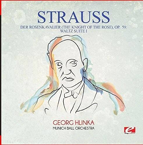 STRAUSS  
DER ROSENKAVALLIER (THE KNIGHT OF THE ROSE), OP. 59:  
WALTZ SUITE I  

GEORG HLINKA  
MUNICH BALL ORCHESTRA