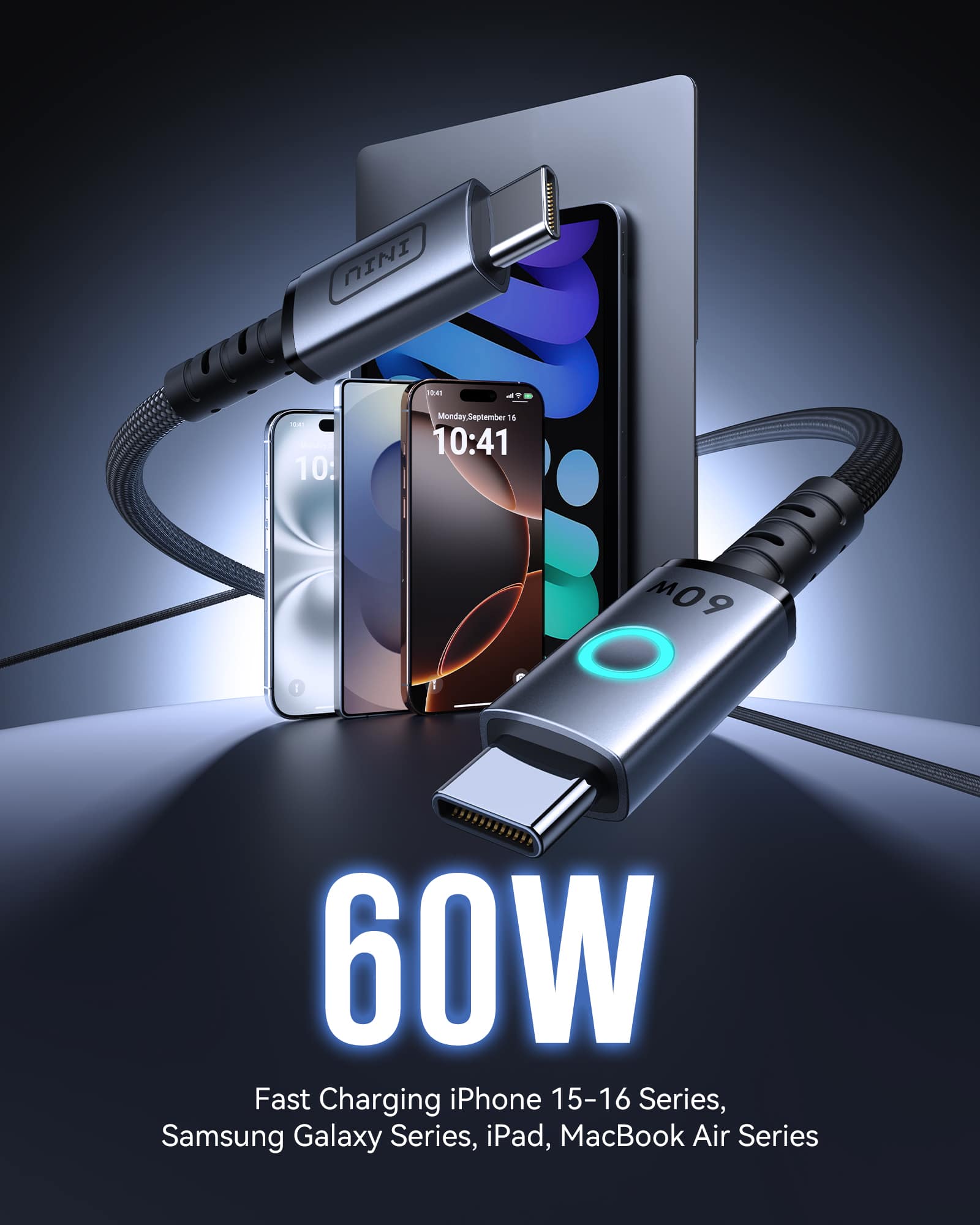 60W
Fast Charging iPhone 15-16 Series, Samsung Galaxy Series, iPad, MacBook Air Series