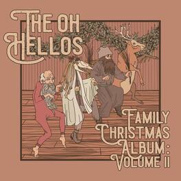 The Oh Hellos - The Oh Hellos' Family Christmas Album: Volume II - VINYL LP