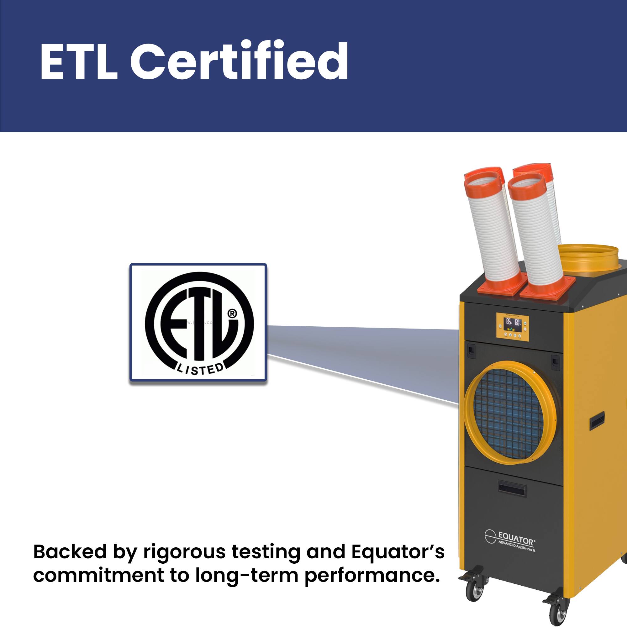 ETL Certified  
ETD Listed  

Backed by rigorous testing and Equator's commitment to long-term performance.