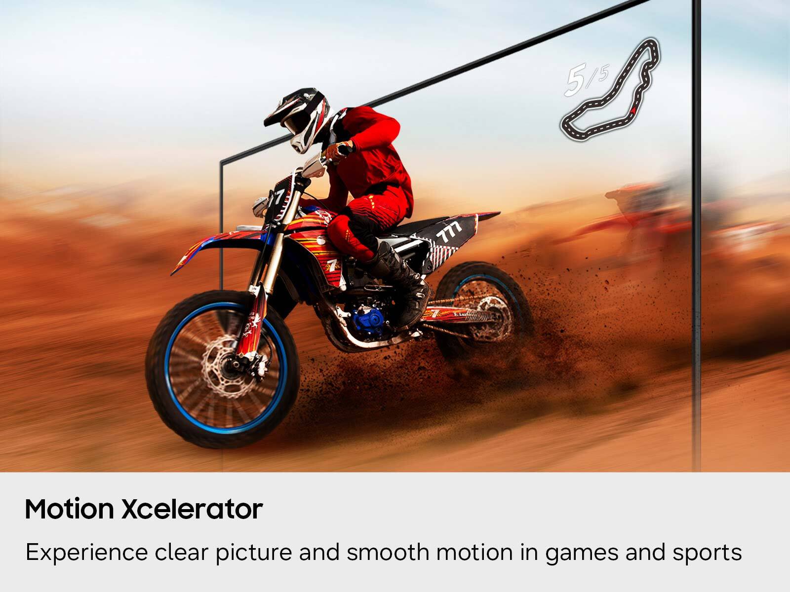 5/5  
777  
GF)  
Motion Xcelerator  
Experience clear picture and smooth motion in games and sports