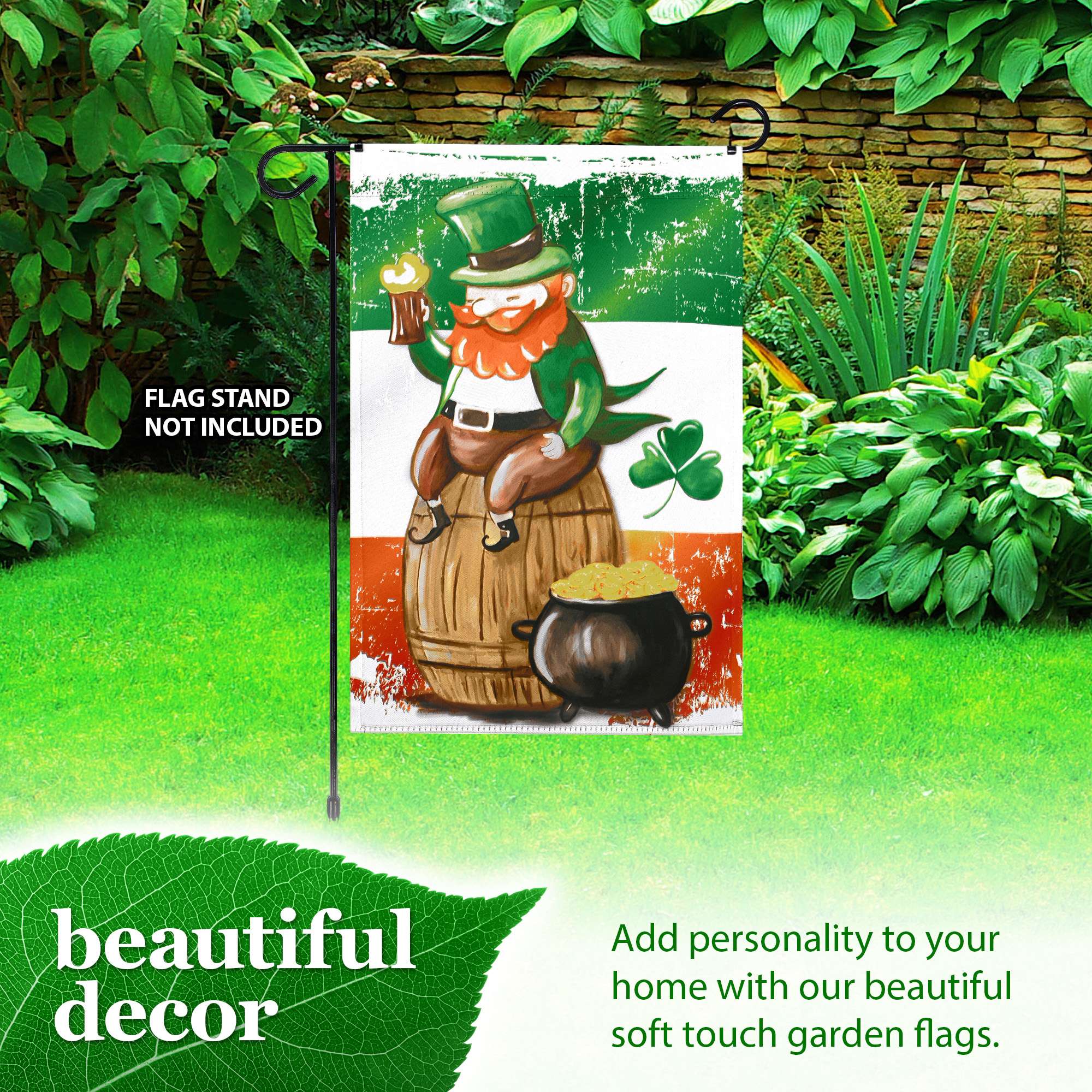 FLAG STAND NOT INCLUDED

beautiful decor

Add personality to your home with our beautiful soft touch garden flags.