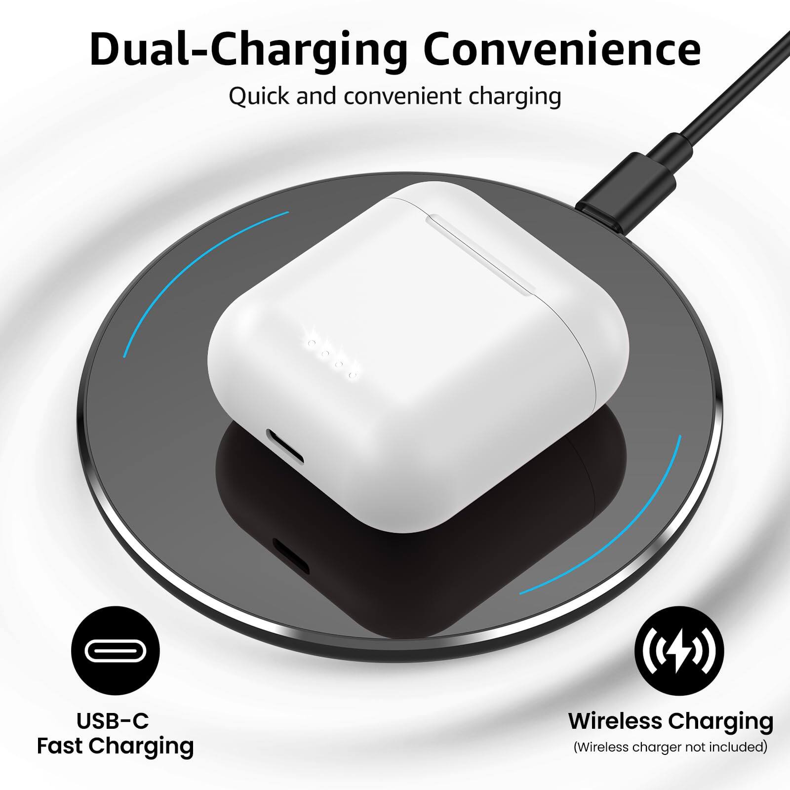 Dual-Charging Convenience  
Quick and convenient charging  
USB-C Fast Charging  
Wireless Charging (Wireless charger not included)