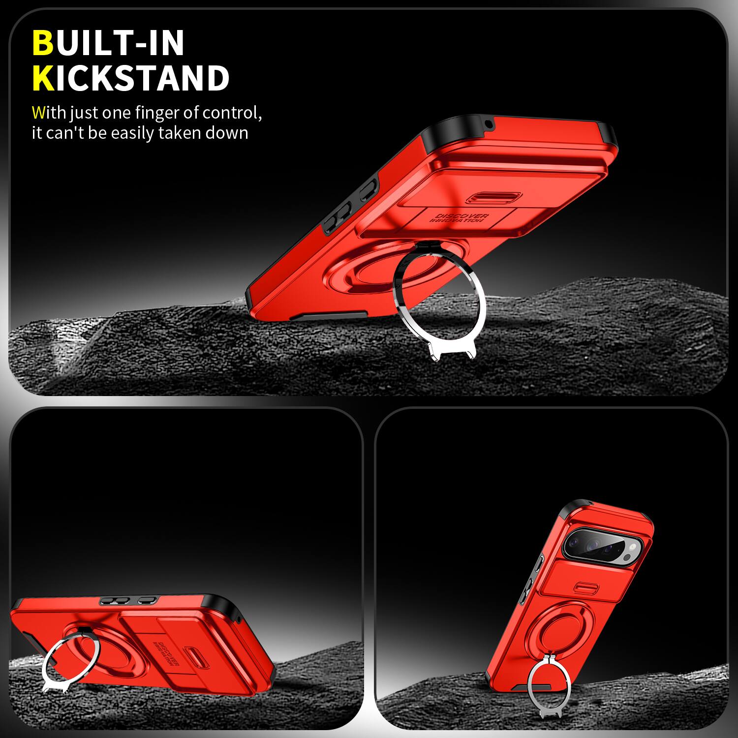 BUILT-IN KICKSTAND  
With just one finger of control, it can't be easily taken down  

DISCOVER  
CHICOVER