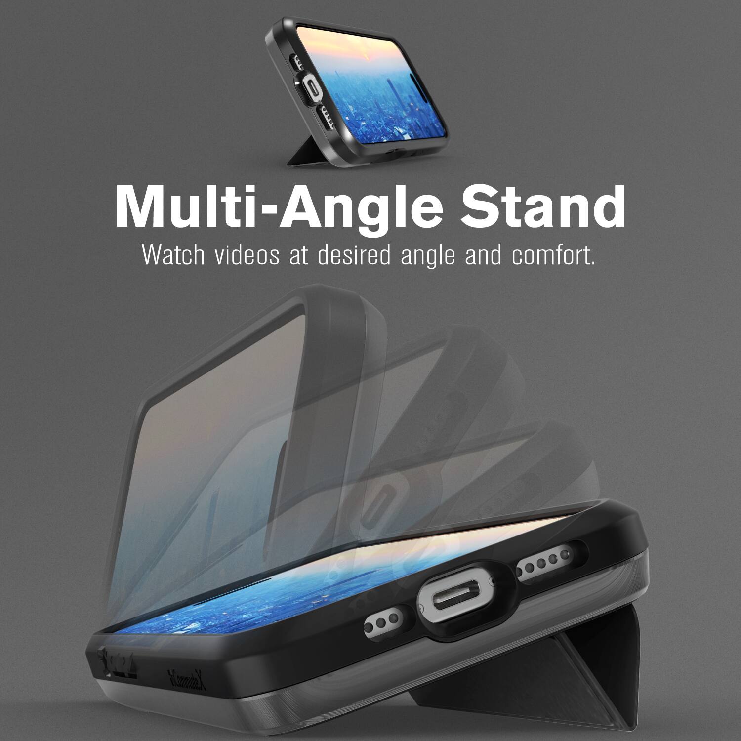 Multi-Angle Stand, Watch videos at desired angle and comfort.