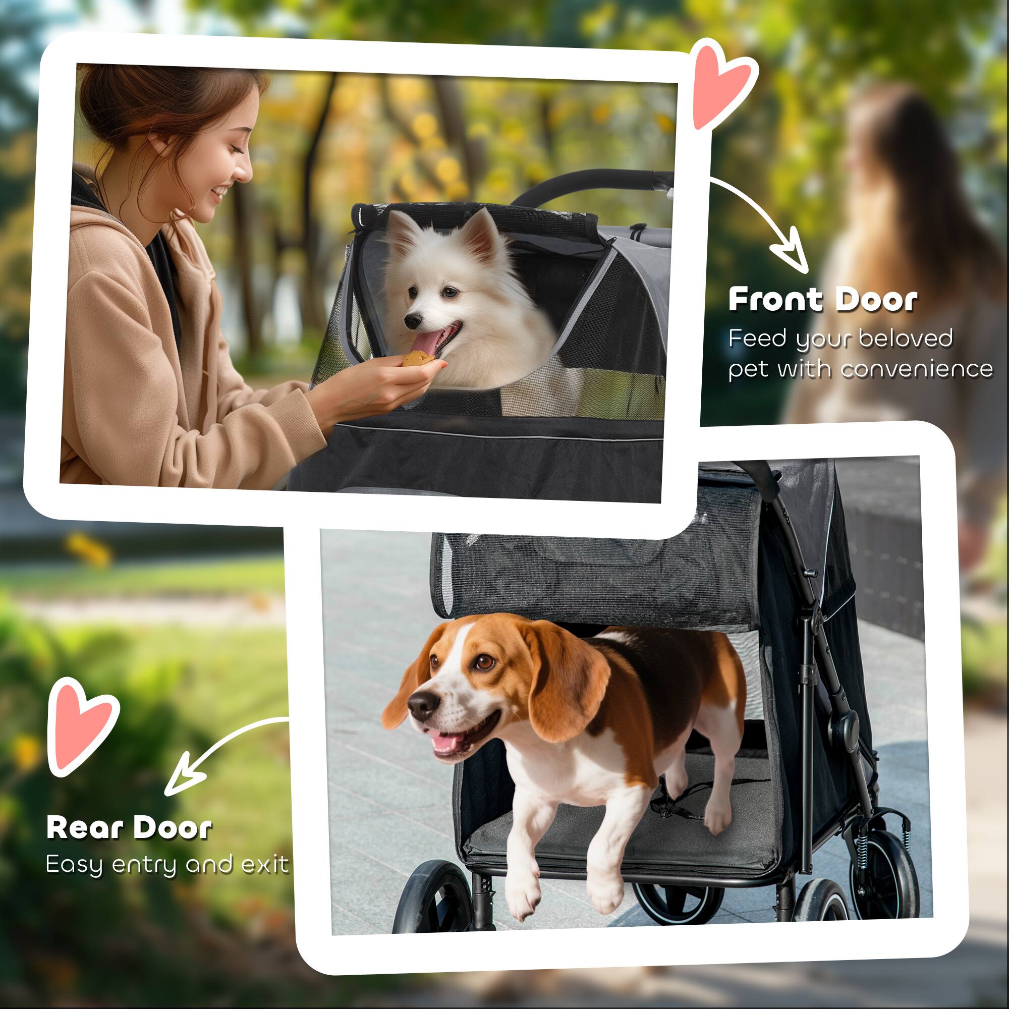 Front Door  
Feed your beloved pet with convenience  

Rear Door  
Easy entry and exit