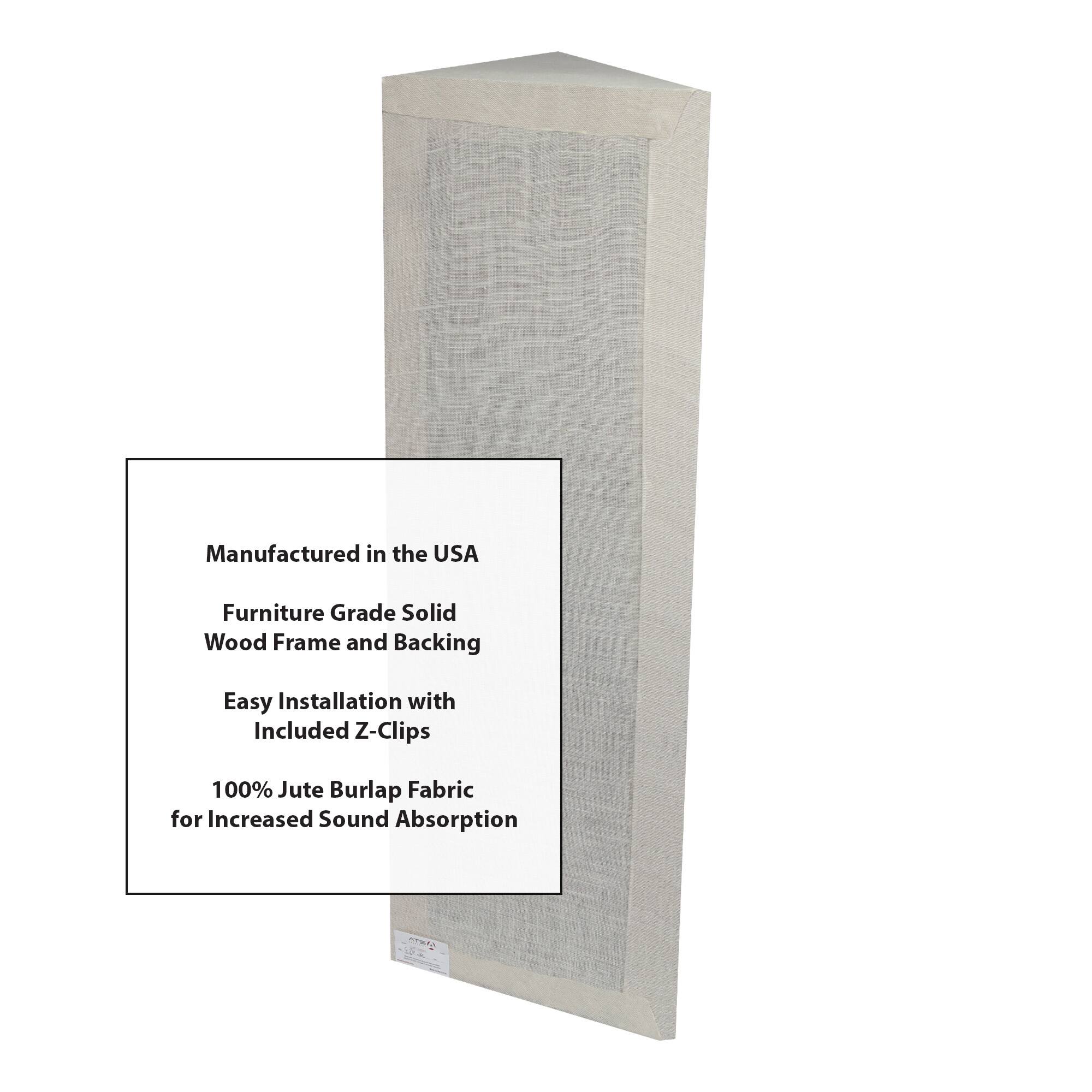 Manufactured in the USA  
Furniture Grade Solid Wood Frame and Backing  
Easy Installation with Included Z-Clips  
100% Jute Burlap Fabric for Increased Sound Absorption
