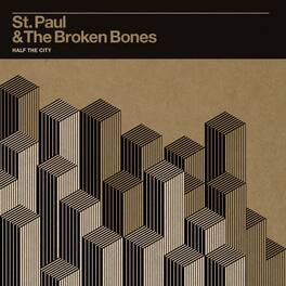 St. Paul & the Broken Bones - Half The City - VINYL LP