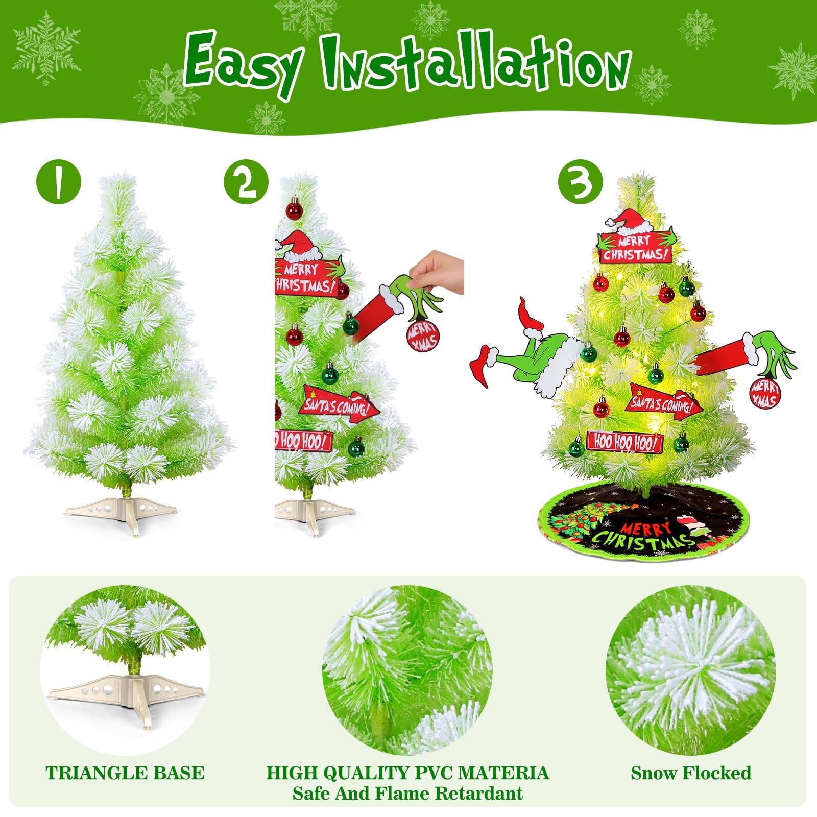 Easy Installation

1. Merry Christmas!
2. Santa's Coming! Hoo Hoo!
3. Merry Christmas!

Triangle Base

High Quality PVC Material
Safe And Flame Retardant

Snow Flocked