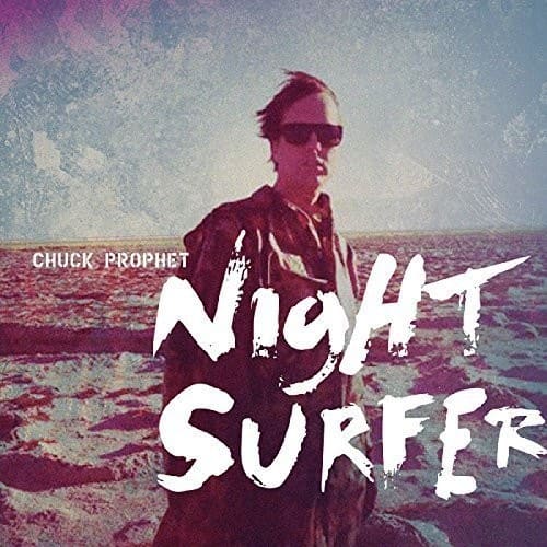 Chuck Prophet - Night Surfer   - CASSETTES price history on PriceWatchPro
