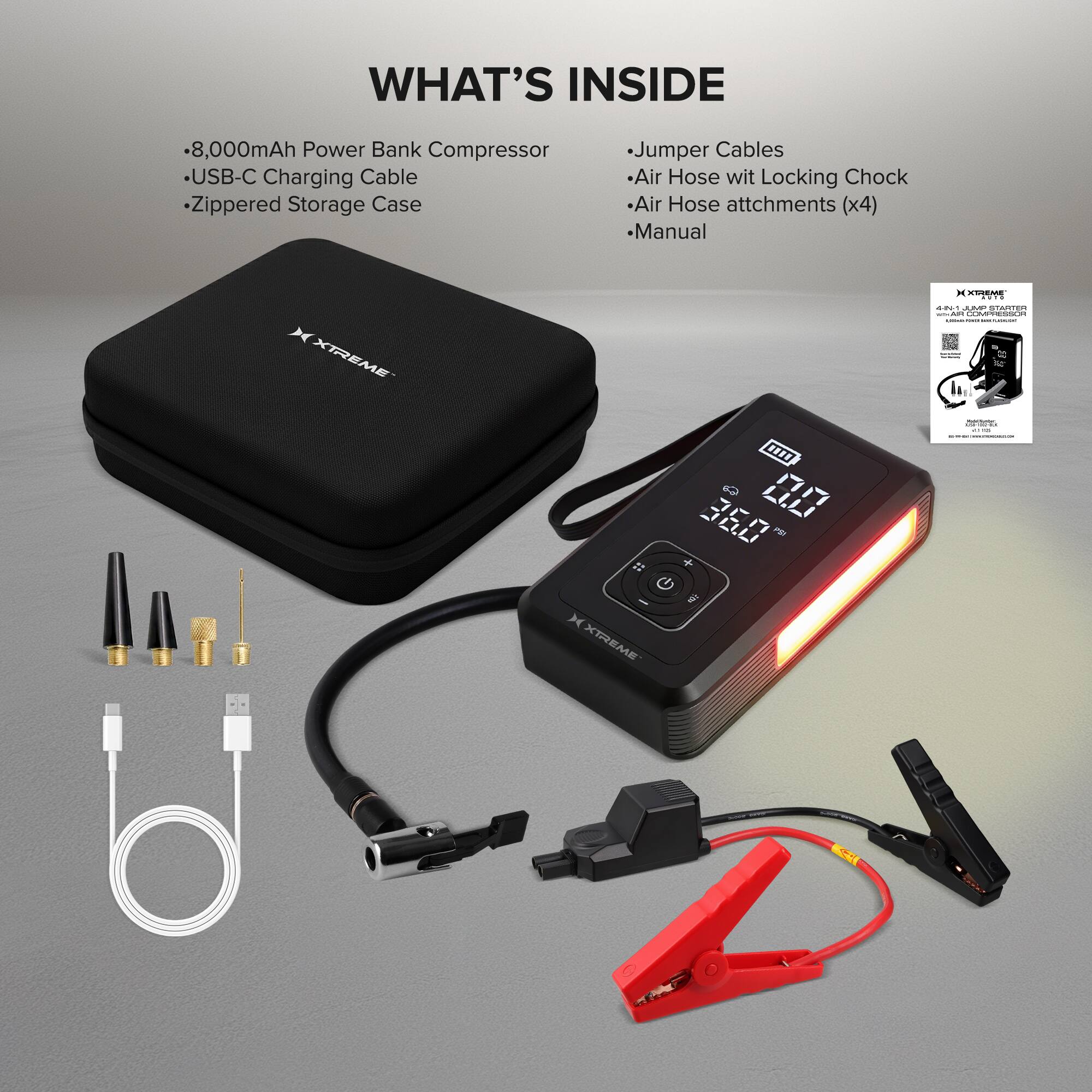 WHAT'S INSIDE

- 8,000mAh Power Bank Compressor
- USB-C Charging Cable
- Zippered Storage Case
- Jumper Cables
- Air Hose with Locking Chock
- Air Hose attachments (x4)
- Manual