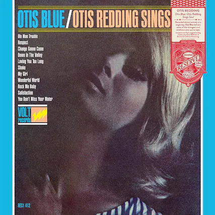 **OTIS BLUE / OTIS REDDING SINGS**
- Ole Man Trouble
- Respect
- Change Gonna Come
- Down In The Valley
- Loving You Too Long
- Shake
- My Girl
- Wonderful World
- Rock Me Baby
- Satisfaction
- You Don't Miss Your Water
**VOLT records**
**RHINO RESERVE 180 GRAM**
**CUT FROM ANALOG**
**OTIS REDDING**
Otis Blue: Otis Redding Sings Soul
Recorded almost entirely in a single day, Otis Blue delivers some of the strongest soul renditions EVET put on tape. Lacquers cut from original analog masters by Chris Bellman at Bernie Grundman Mastering.
**RES1 412**