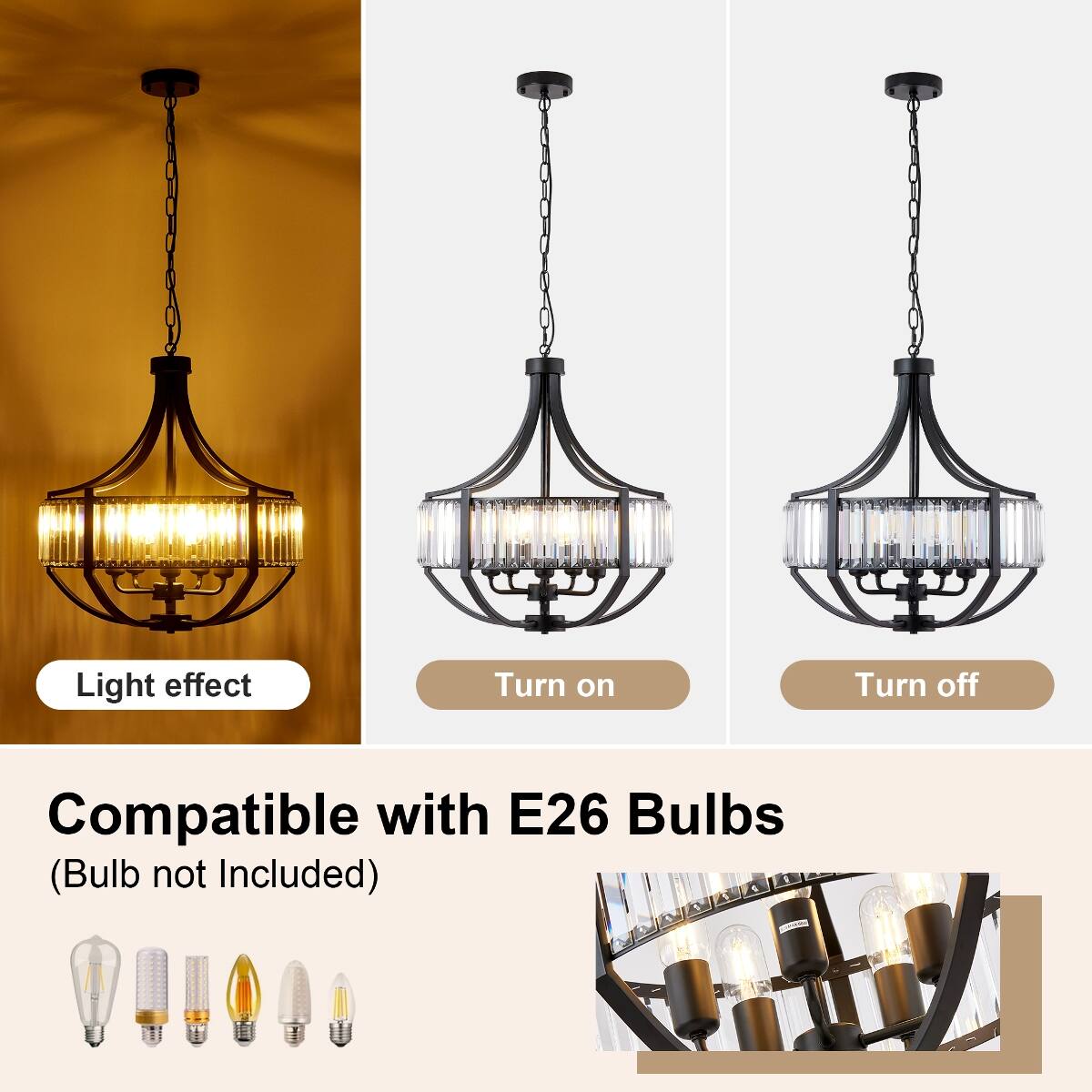 Light effect  
Turn on  
Turn off  
Compatible with E26 Bulbs (Bulb not Included)