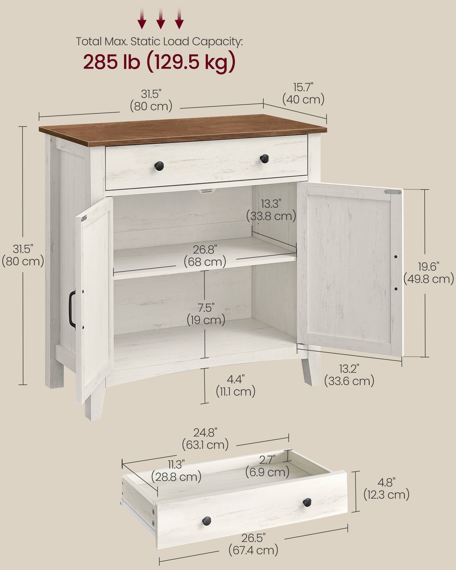 Total Max. Static Load Capacity: 285 lb (129.5 kg)

31.5" (80 cm)  
15.7" (40 cm)  
13.3" (33.8 cm)  
31.5" (80 cm)  
26.8" (68 cm)  
19.6" (49.8 cm)  
7.5" (19 cm)  
4.4" (11.1 cm)  
13.2" (33.6 cm)  
24.8" (63.1 cm)  
11.3" (28.8 cm)  
2.7" (6.9 cm)  
4.8" (12.3 cm)  
26.5" (67.4 cm)