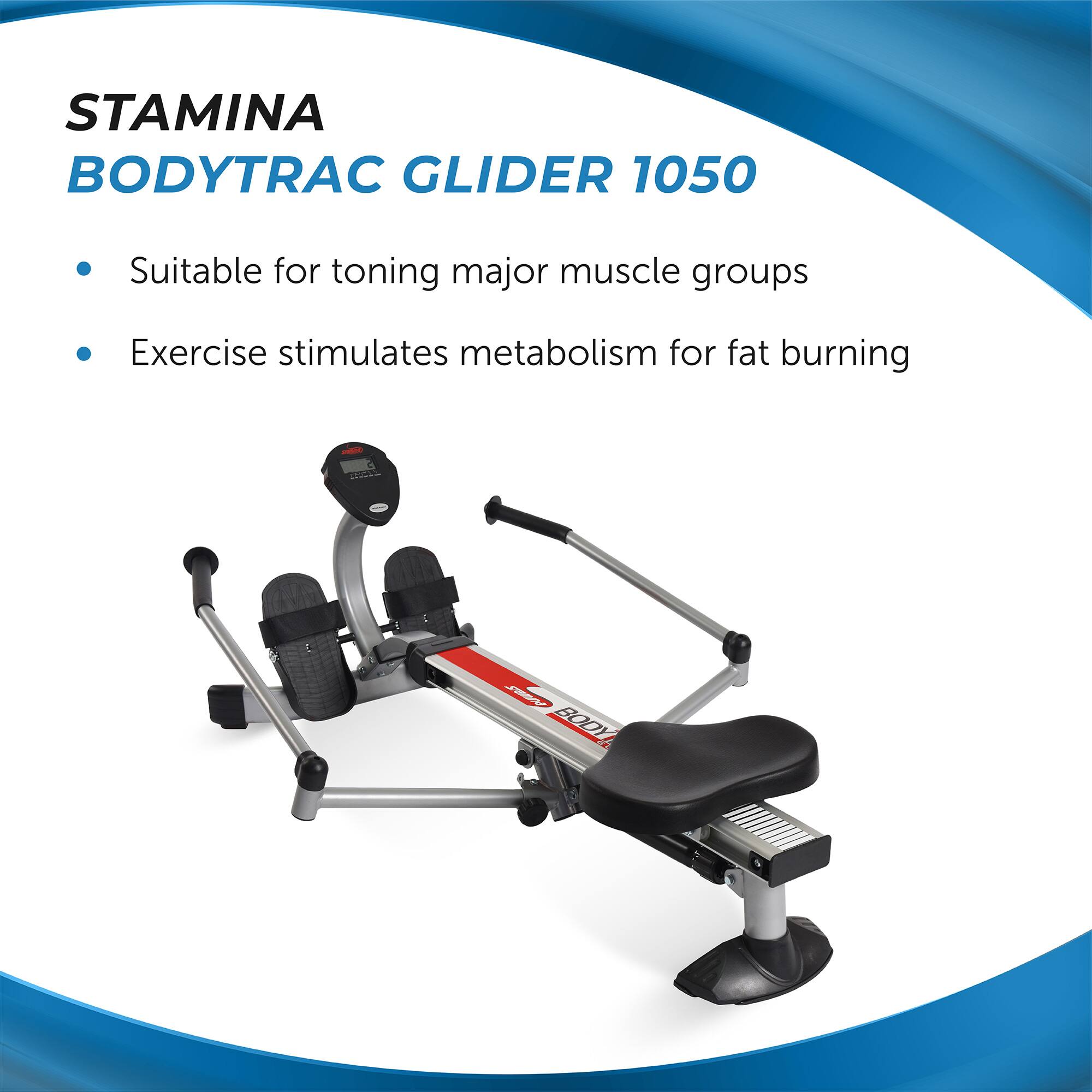 STAMINA BODYTRAC GLIDER 1050

- Suitable for toning major muscle groups
- Exercise stimulates metabolism for fat burning