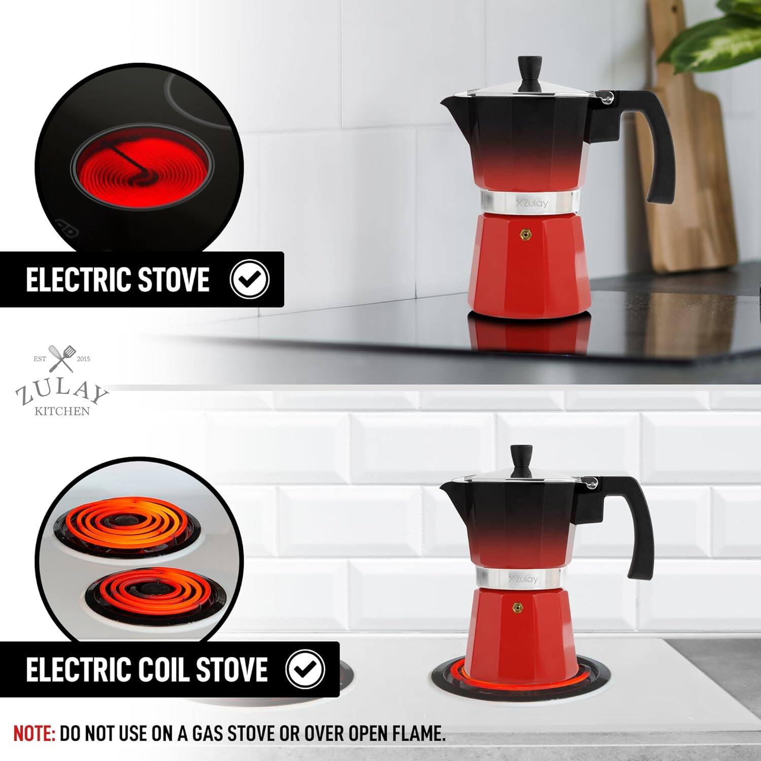 Zulay Kitchen

ELECTRIC STOVE

ELECTRIC COIL STOVE

NOTE: DO NOT USE ON A GAS STOVE OR OVER OPEN FLAME.