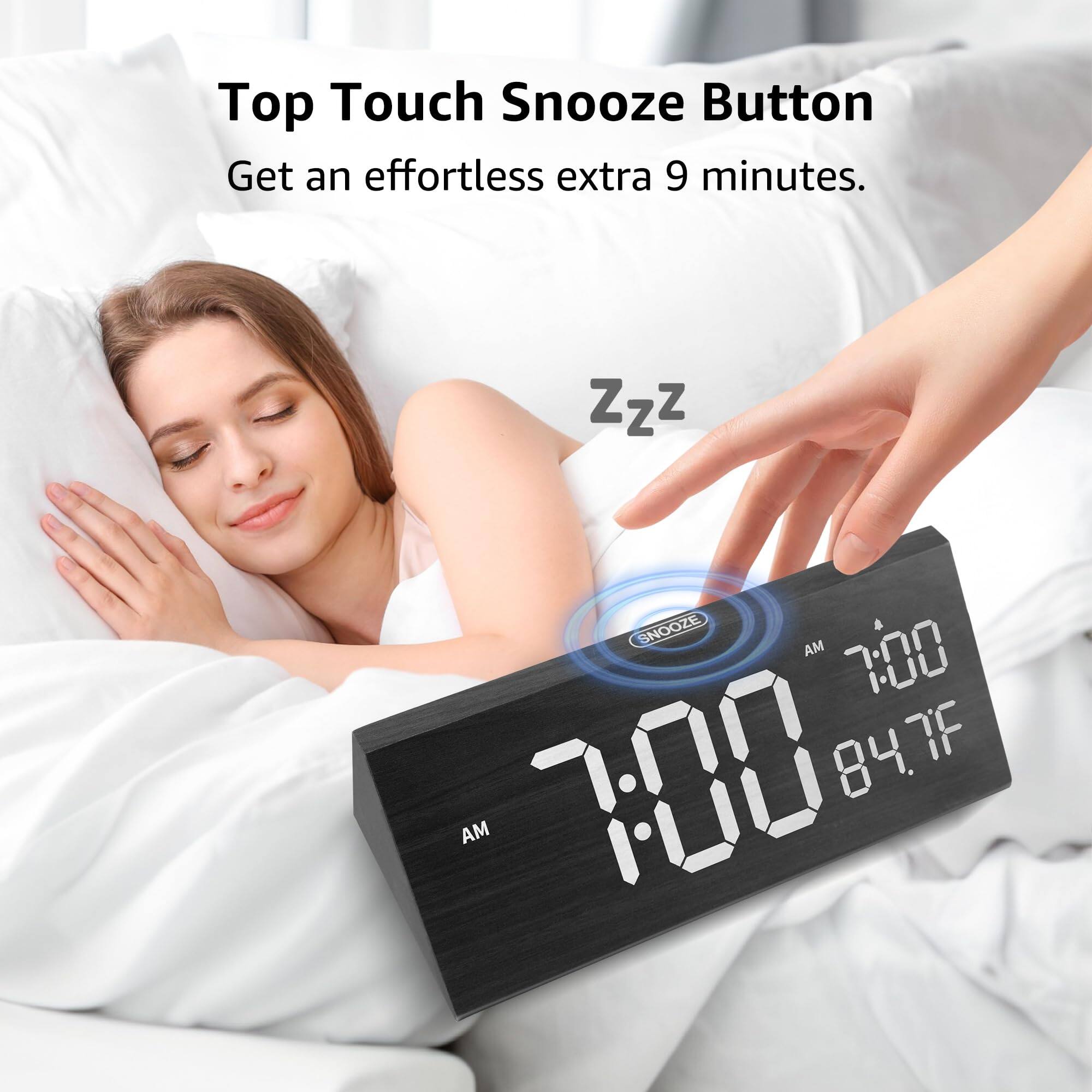 Top Touch Snooze Button  
Get an effortless extra 9 minutes.  
Zzz  
SNOOZE  
AM 7:00  
84.7°F