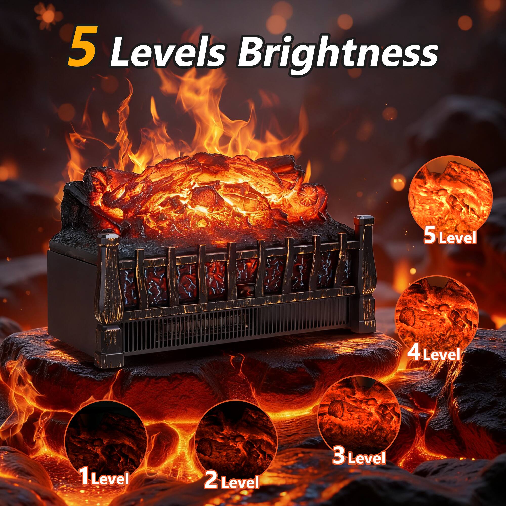 5 Levels Brightness

1 Level
2 Level
3 Level
4 Level
5 Level