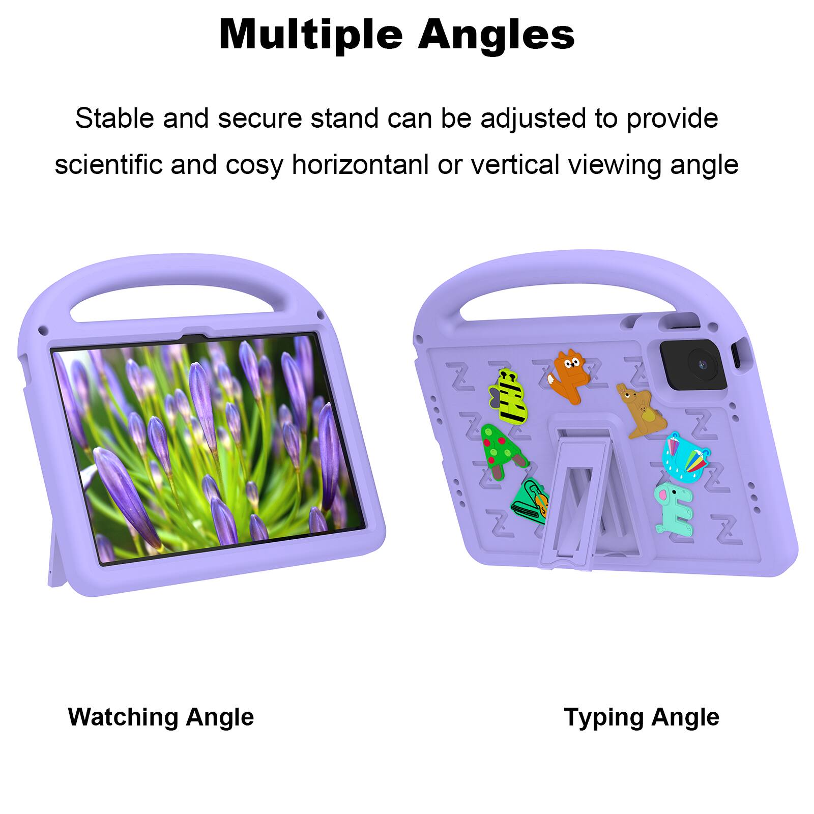 Multiple Angles

Stable and secure stand can be adjusted to provide scientific and cosy horizontal or vertical viewing angle

Watching Angle

Typing Angle