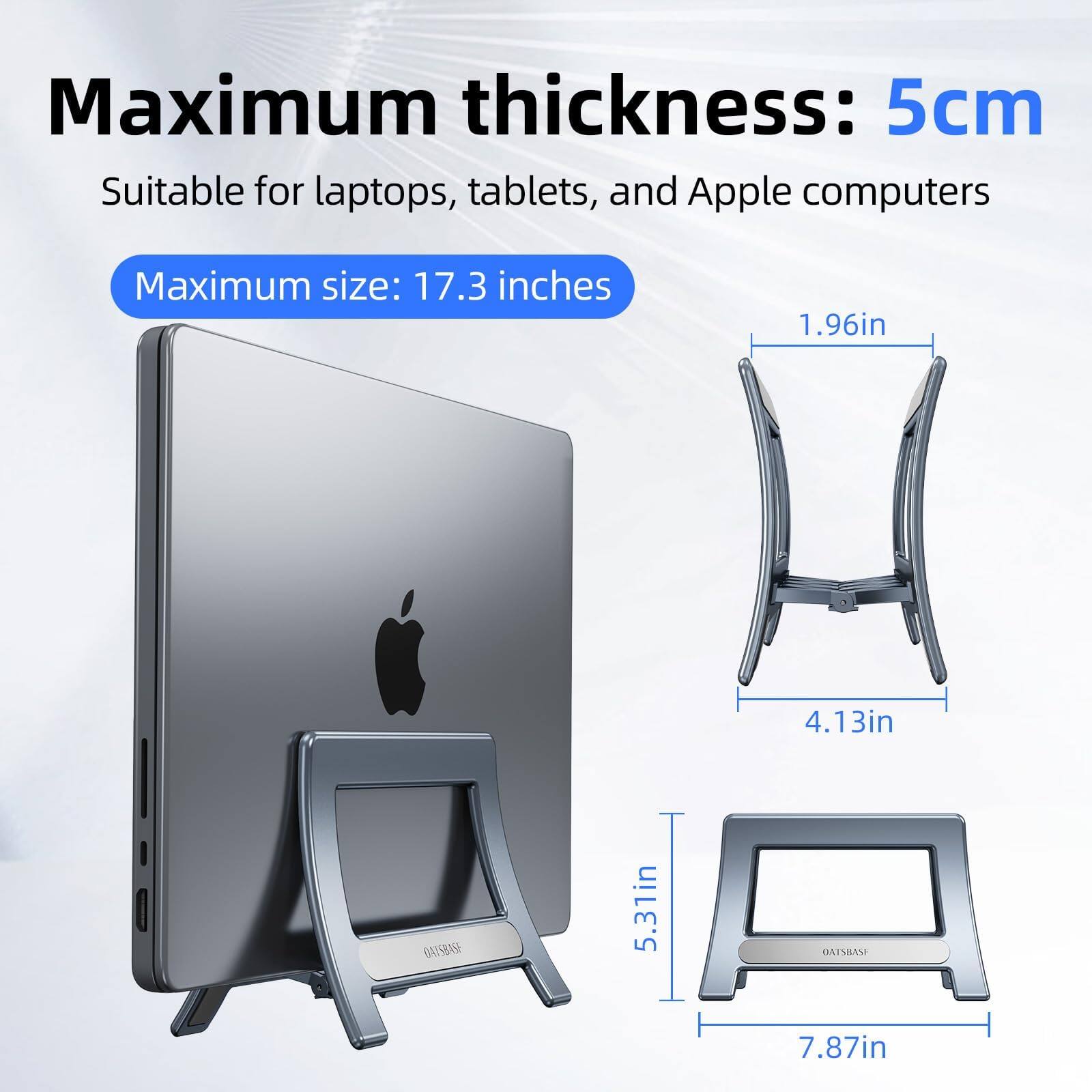 Maximum thickness: 5cm  
Suitable for laptops, tablets, and Apple computers  
Maximum size: 17.3 inches  

1.96in  
4.13in  
5.31in  
7.87in