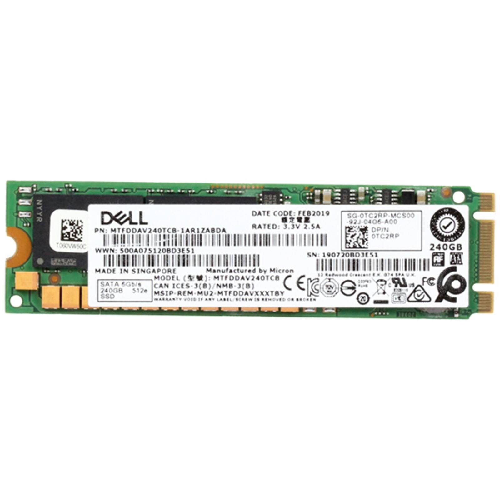 DELL  
DATE CODE: FEB2019  
RATED: 3.3V 2.5A  
SG-OTC2RP-MCS00  
92J-0406-A00  
PN: MTFDDAV240TCB  
IARIZABDA  
DP/N: OTC2RP  
TOSOVW50C  
240GB  
WWN: 500A075120BD3E51  
SN: 1907208DJE51  
RF  
MADE IN SINGAPORE  
Manufactured by Micron  
MODEL: MTFDDAV240TCB  
CRE: LR  
SATA 6Gb/s  
CAN ICES-3(B)/NMB-3(B)  
ICES 3(B)  
US  
240GB  
512e  
1 MSIP-REM-MU2-  
MSIP MUZ  
MTFDDAVXXXTBY  
SSD  
WARRANTY VOID IF ANY LABEL IS REMOVED  
VOSD  
1H  
CBELEREW  
18