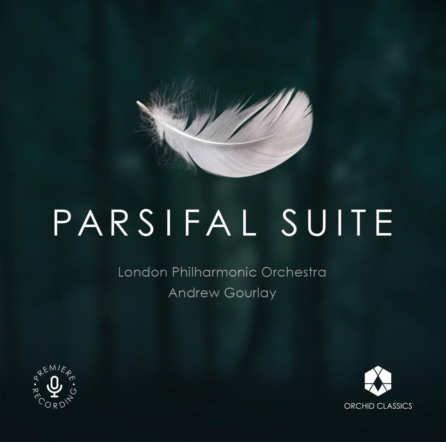 PARSIFAL SUITE  
London Philharmonic Orchestra  
Andrew Gourlay  

PREMIERE RECORDING  
ORCHID CLASSICS