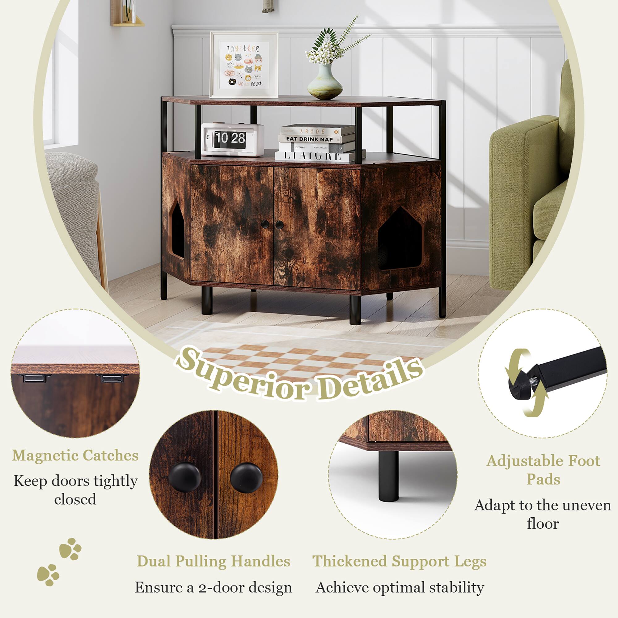 Superior Details

- Magnetic Catches: Keep doors tightly closed
- Dual Pulling Handles: Ensure a 2-door design
- Adjustable Foot Pads: Adapt to the uneven floor
- Thickened Support Legs: Achieve optimal stability