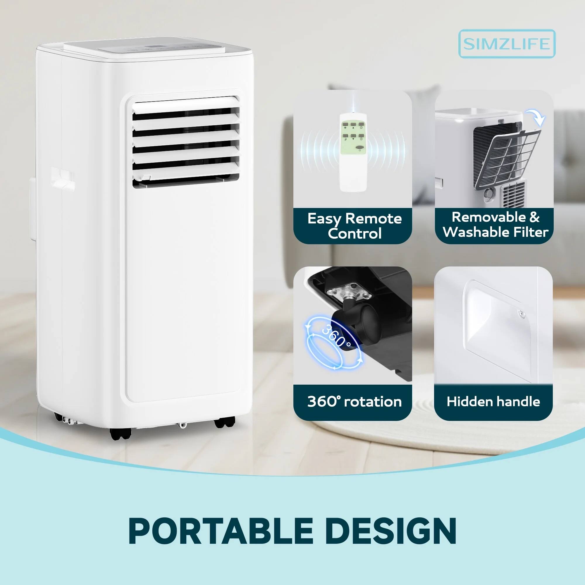 SIMZLIFE

Easy Remote Control  
Removable & Washable Filter  
360° rotation  
Hidden handle  

PORTABLE DESIGN