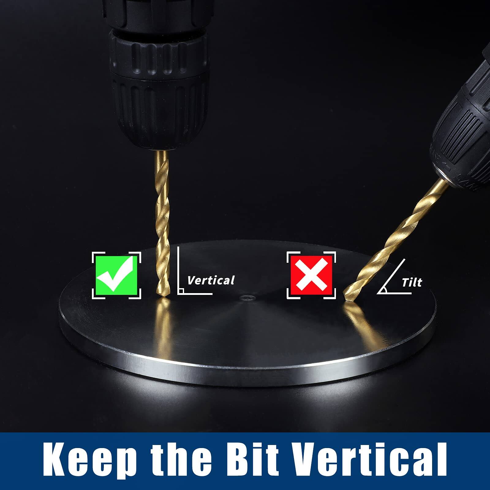 Keep the Bit Vertical

Vertical X Tilt