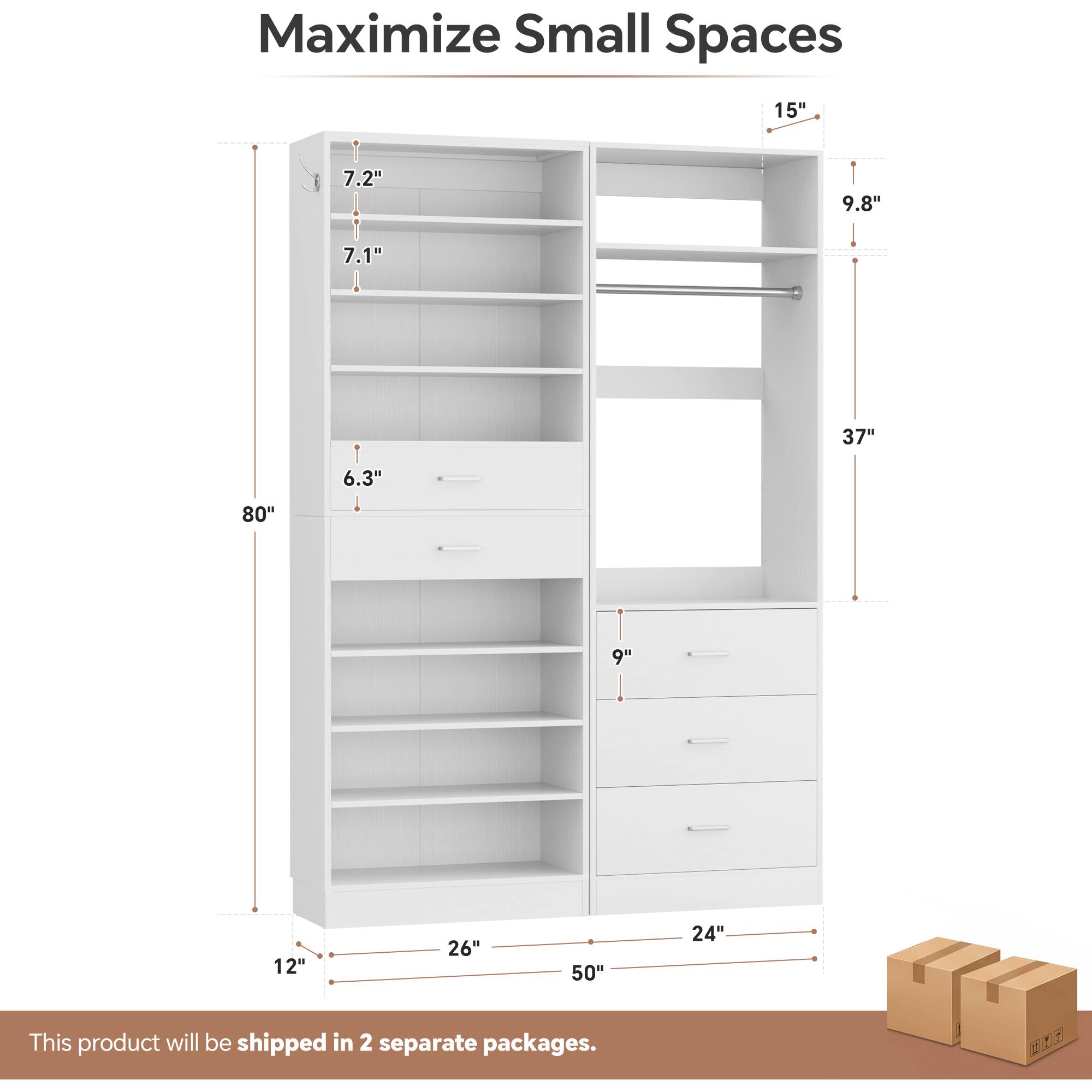 Maximize Small Spaces

15" 7.2" 9.8" 7.1" 37" 6.3" 80" 9" 12" 26" 50" 24"

This product will be shipped in 2 separate packages.