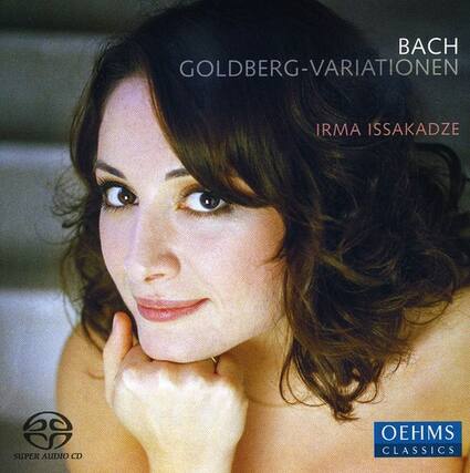 BACH
GOLDBERG-VARIATIONEN
IRMA ISSAKADZE
OEHMS CLASSICS
SUPER AUDIO CD