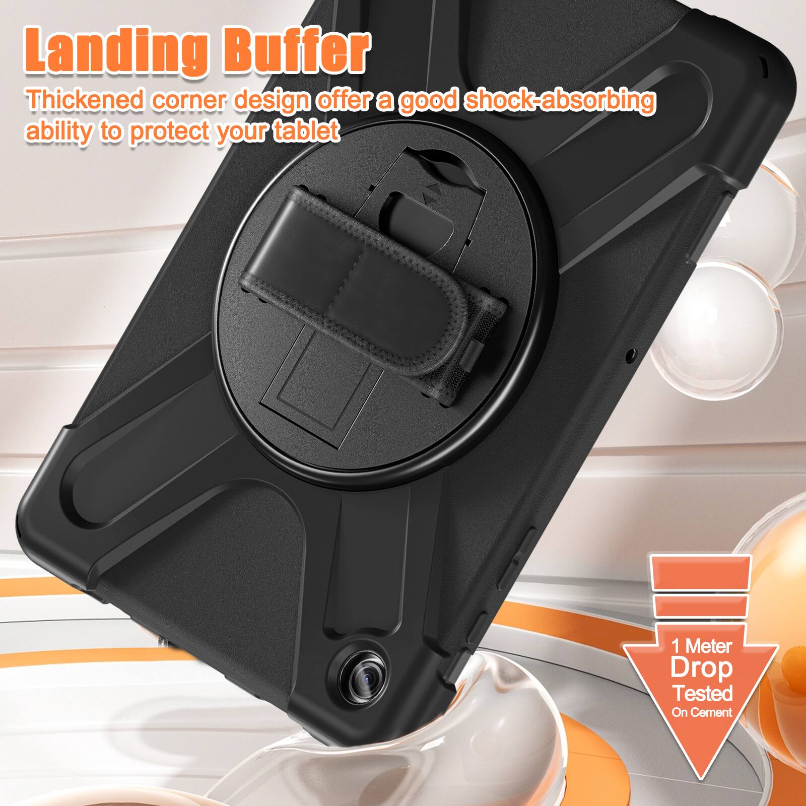 Landing Buffer  
Thickened corner design offers a good shock-absorbing ability to protect your tablet  

1 Meter Drop Tested On Cement