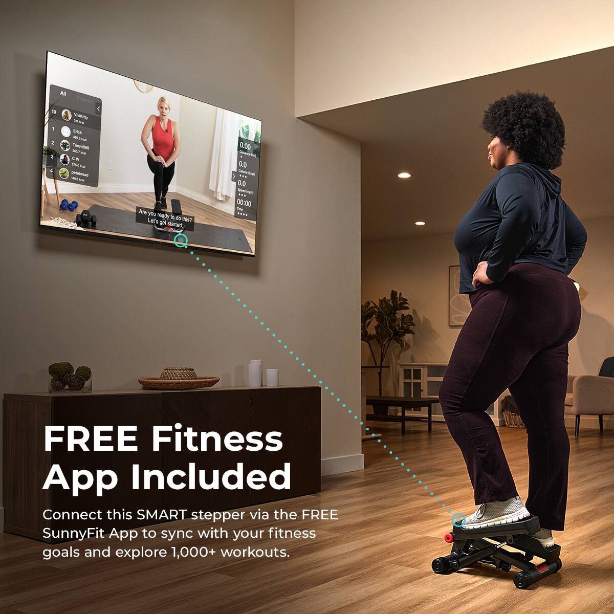 Are you ready to do this? Let's get started. 0.00 0.0 0.00:00 FREE Fitness App Included Connect this SMART stepper via the FREE SunnyFit App to sync with your fitness goals and explore 1,000+ workouts.