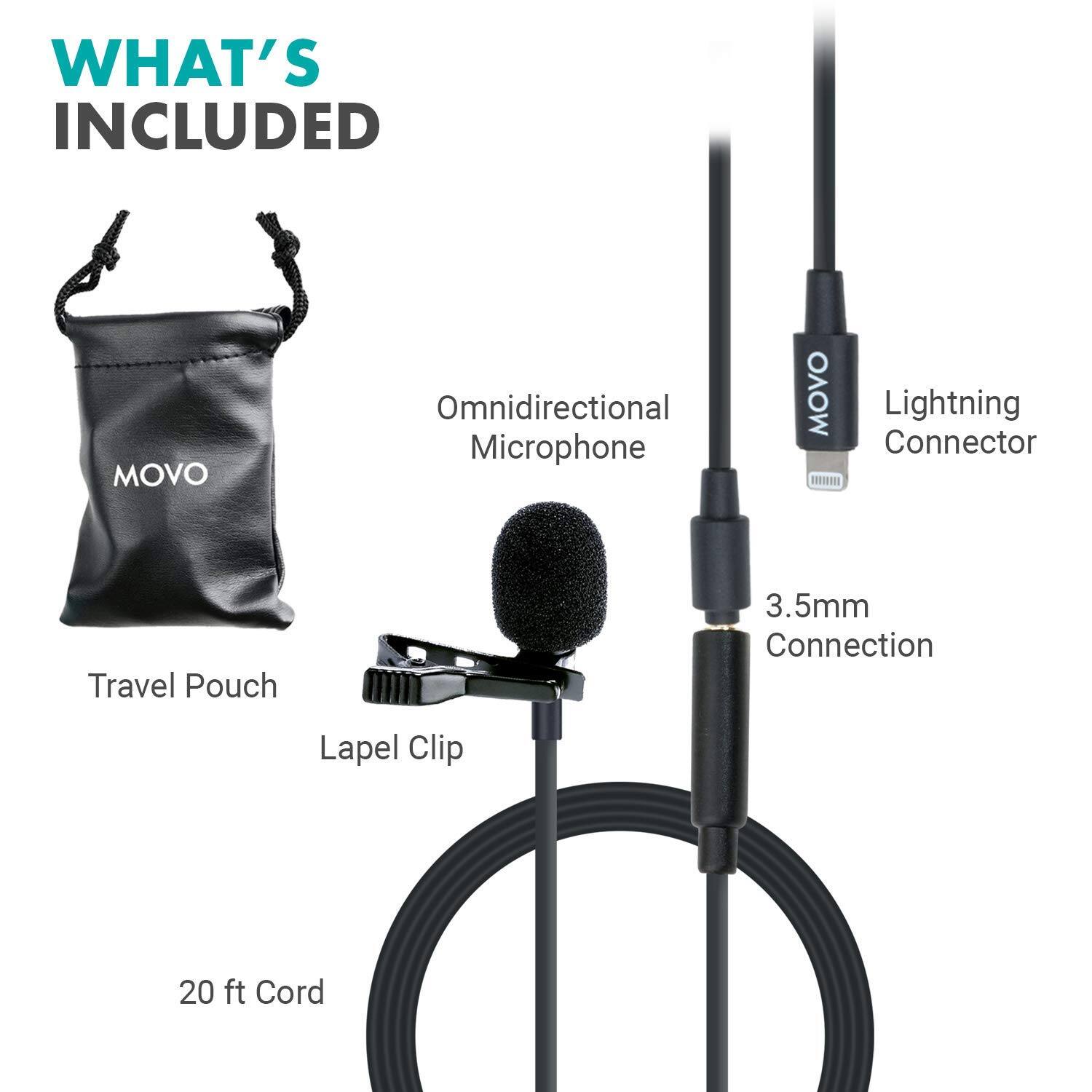 WHAT'S INCLUDED

- MOVO Omnidirectional Microphone
- MOVO Lightning Connector
- Travel Pouch
- 3.5mm Connection
- Lapel Clip
- 20 ft Cord