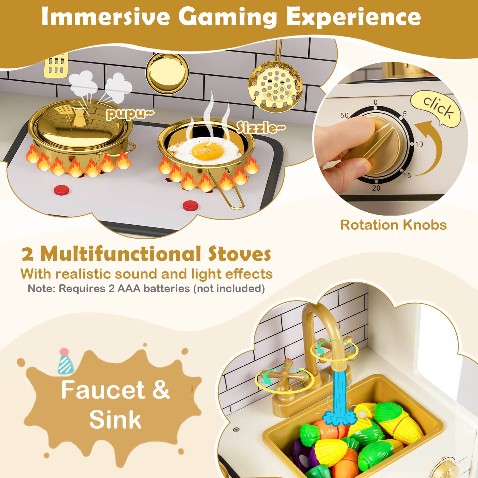 Immersive Gaming Experience

2 Multifunctional Stoves
With realistic sound and light effects
Note: Requires 2 AAA batteries (not included)

Faucet & Sink

Rotation Knobs
click

pupu~ Sizzle~