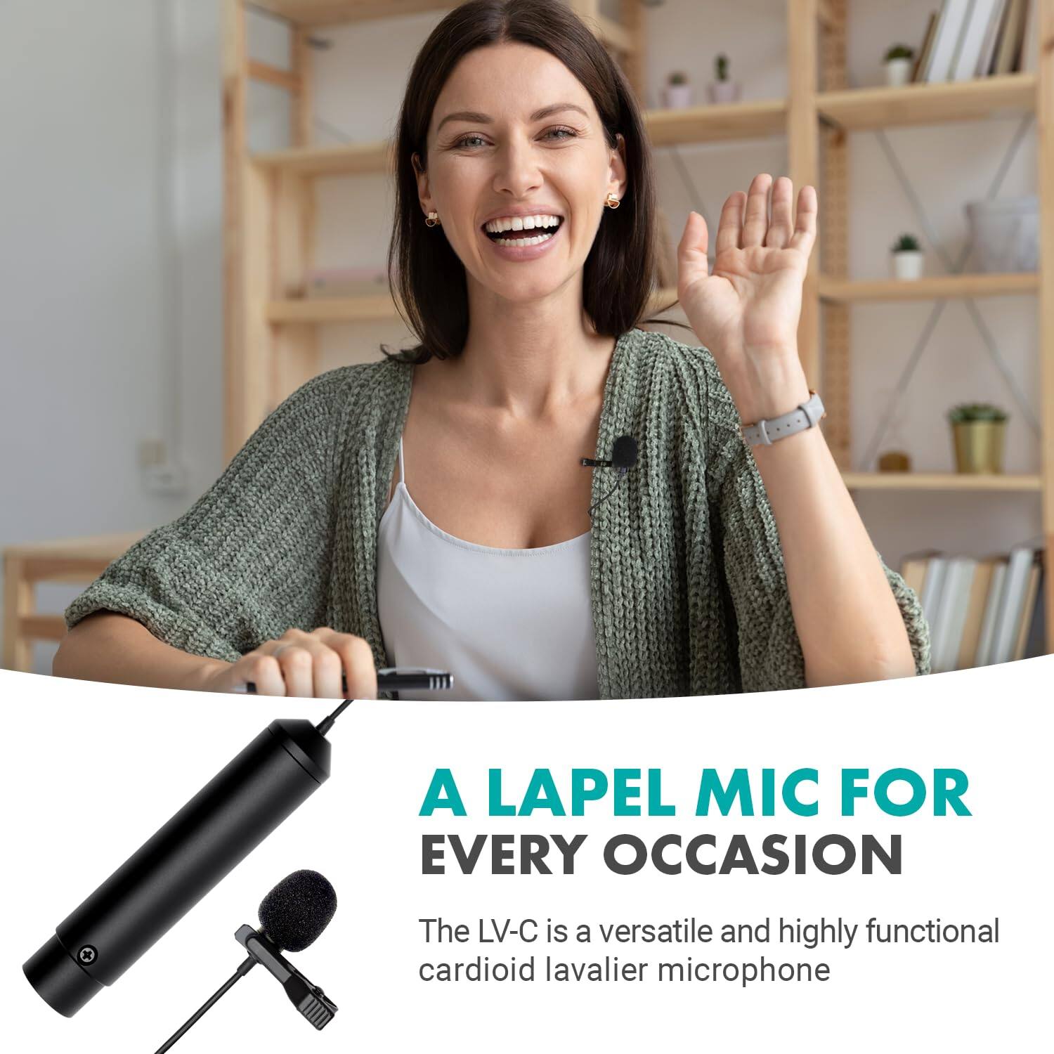 A LAPEL MIC FOR EVERY OCCASION

The LV-C is a versatile and highly functional cardioid lavalier microphone