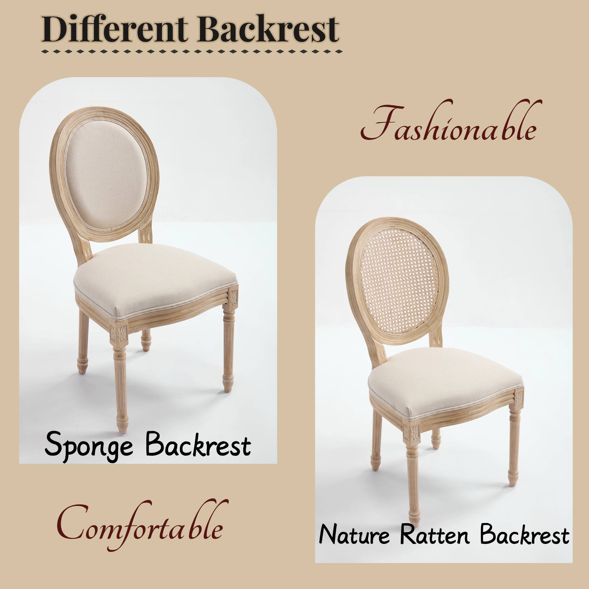 Different Backrest

- Sponge Backrest
  - Comfortable

- Nature Ratten Backrest
  - Fashionable