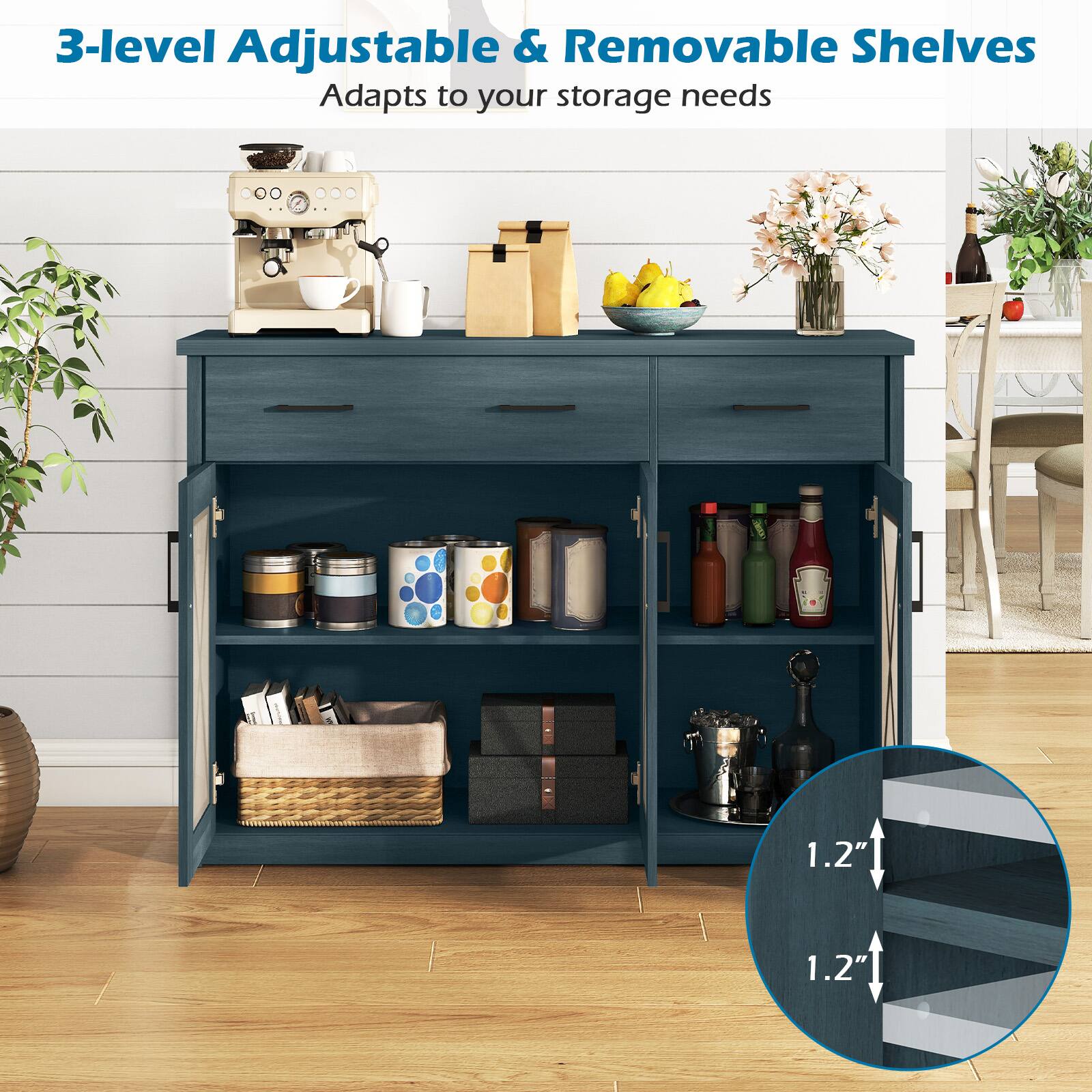 3-level Adjustable & Removable Shelves  
Adapts to your storage needs  

1.2"  
1.2"
