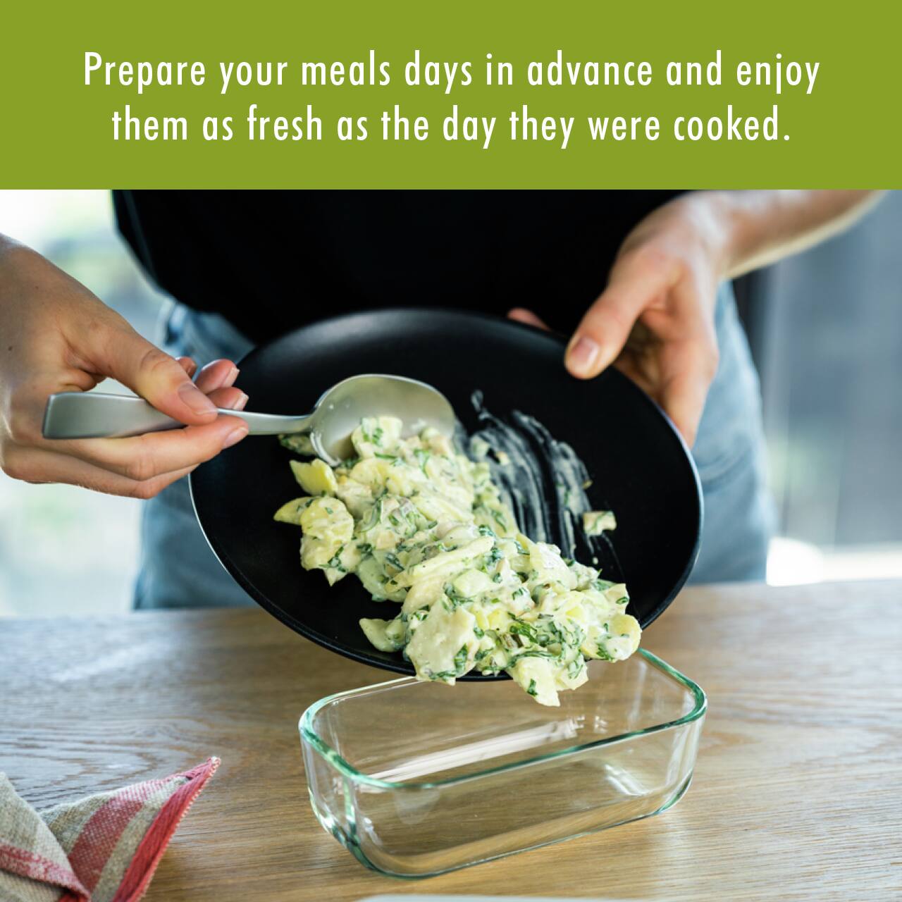 Prepare your meals days in advance and enjoy them as fresh as the day they were cooked.