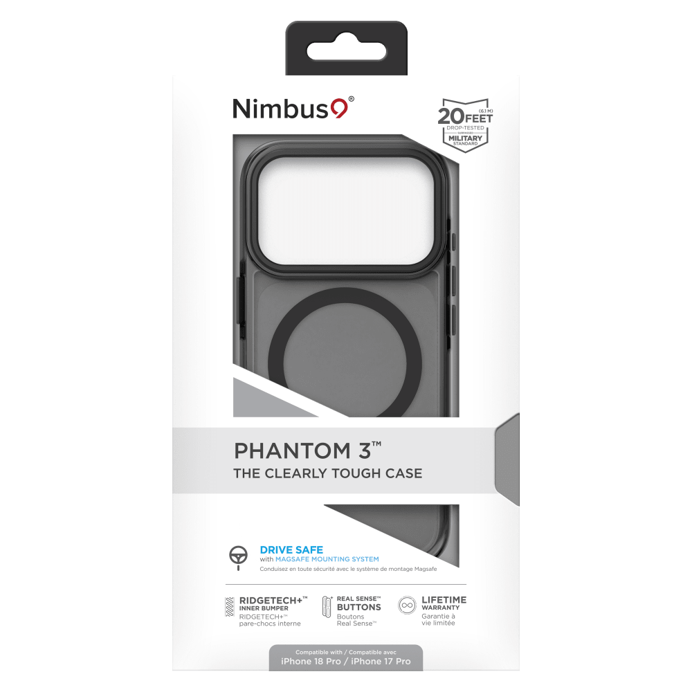 Nimbus  
(6.1M) 20FEET DROP-TESTED  
MILITARY STANDARD  
PHANTOM 3™ THE CLEARLY TOUGH CASE  
DRIVE SAFE with MAGSAFE MOUNTING SYSTEM  
Conduisez en toute sécurité avec le système de montage MagSafe  
RIDGETECH+ REAL SENSE™ INNER BUMPER BUTTONS  
RIDGETECH+ Boutons pare-chocs interne Real Sense™  
LIFETIME 8 WARRANTY  
Garantie à vie limitée  
Compatible with iPhone 18 Pro / iPhone 17 Pro