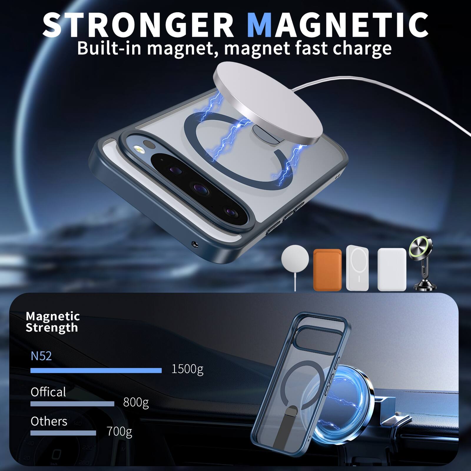 STRONGER MAGNETIC  
Built-in magnet, magnet fast charge  

Magnetic Strength  
N52 1500g  
Official 800g  
Others 700g