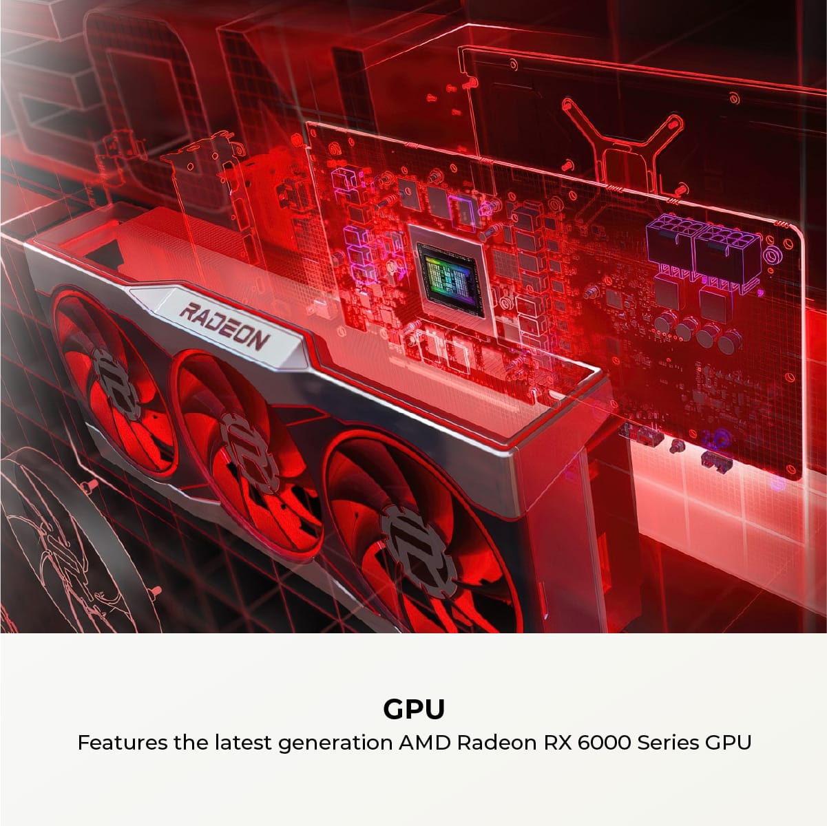 The image features a computer with a red background, showcasing a GPU. The text on the image reads "RADEON P GPU Features the latest generation AMD Radeon RX 6000 Series GPU." This suggests that the computer is equipped with the latest technology and is likely designed for gaming or other graphics-intensive applications.