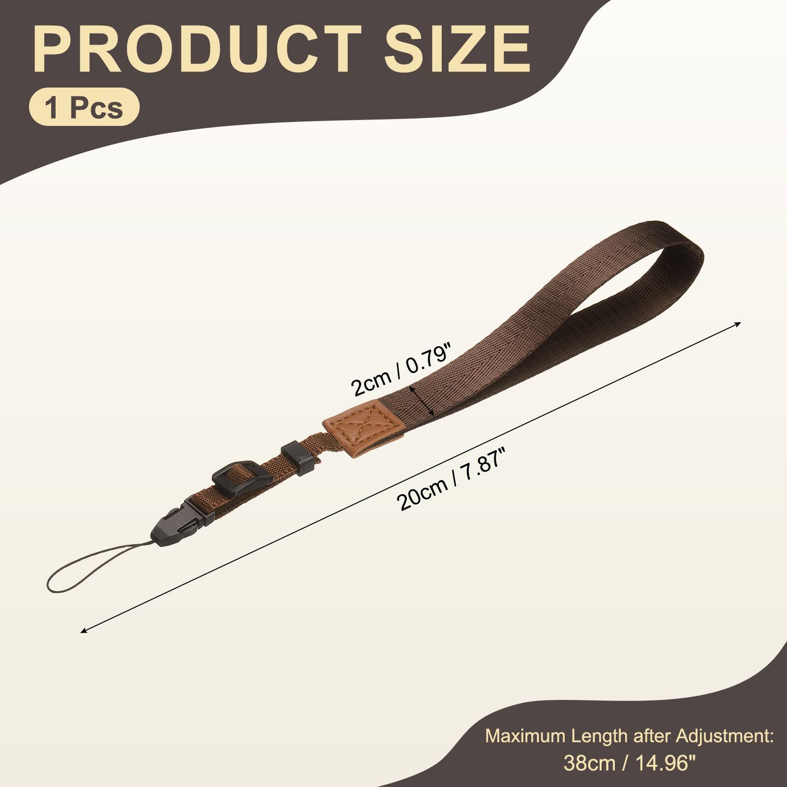 PRODUCT SIZE  
1 Pcs  
0.79" / 2cm  
7.87" / 20cm  
Maximum Length after Adjustment: 38cm / 14.96"
