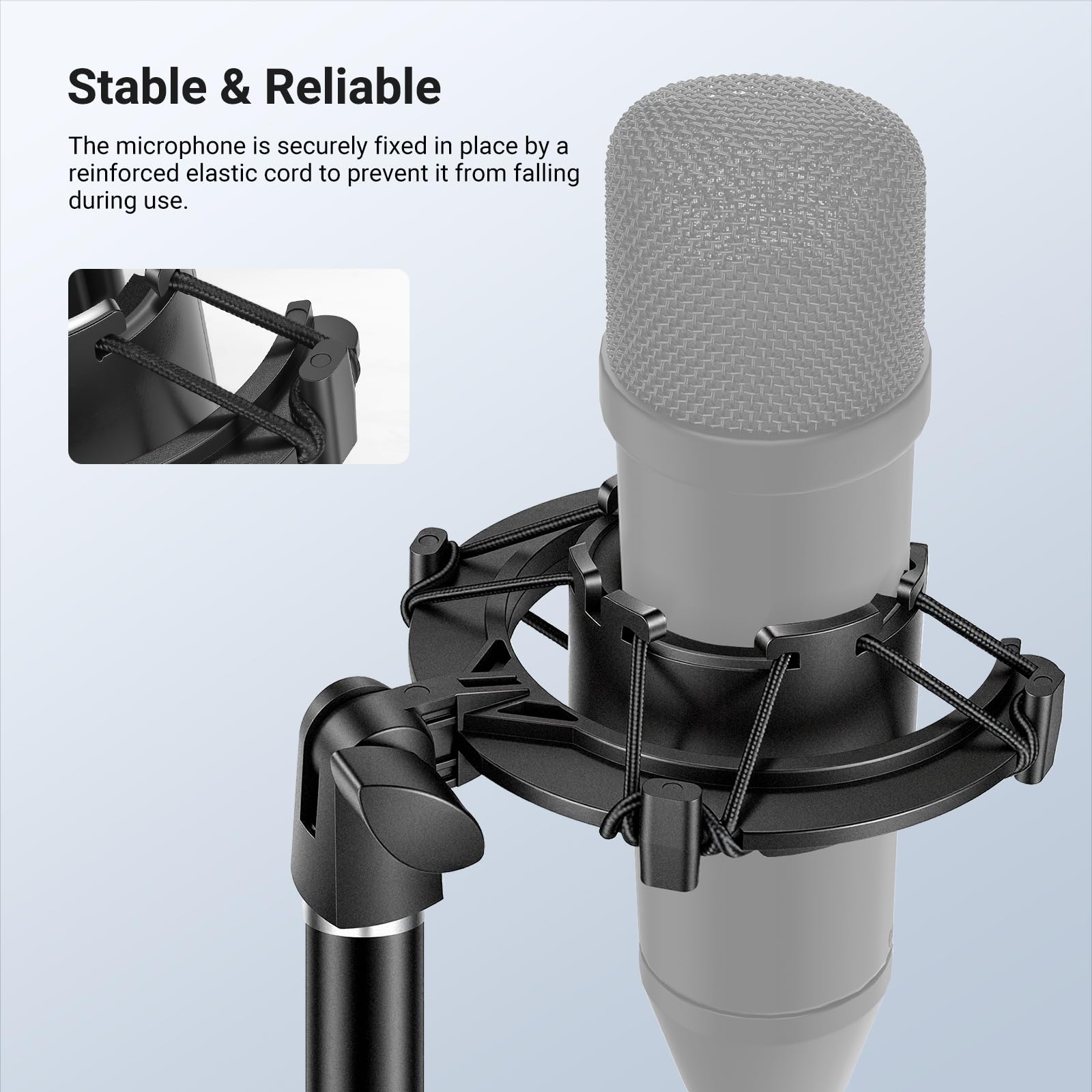 Stable & Reliable

The microphone is securely fixed in place by a reinforced elastic cord to prevent it from falling during use.