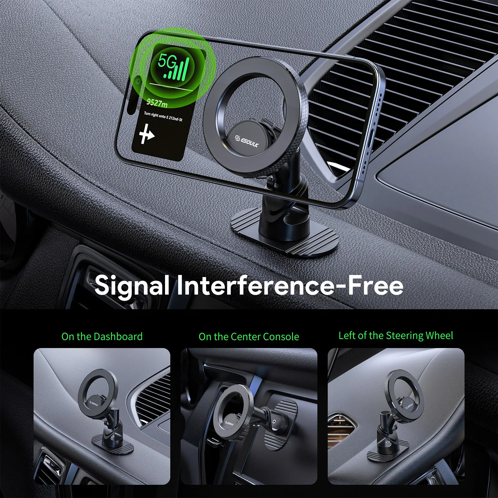5G 9527m Turn right to 2nd slot - Signal Interference-Free On the Dashboard On the Center Console Left of the Steering Wheel