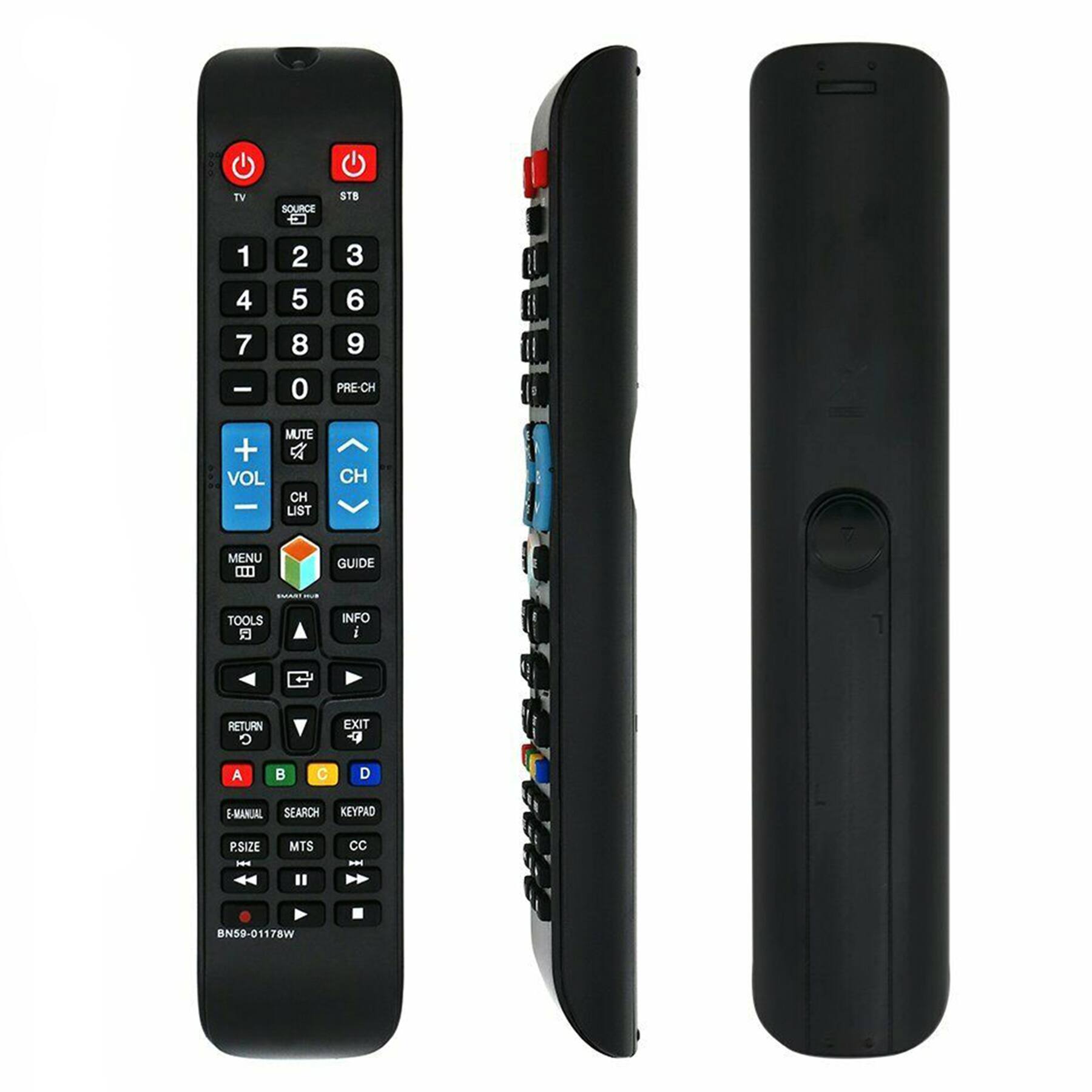 TV SOURCE STB  
1 2 3 4 5 6 7 8 9 0  
PRE-CH  
VOL + VOL -  
MUTE  
CH LIST CH  
GUIDE  
TOOLS INFO  
RETURN EXIT  
A B C D  
E-MANUAL SEARCH  
KEYPAD  
PSIZE MTS CC  
BN59-01178W