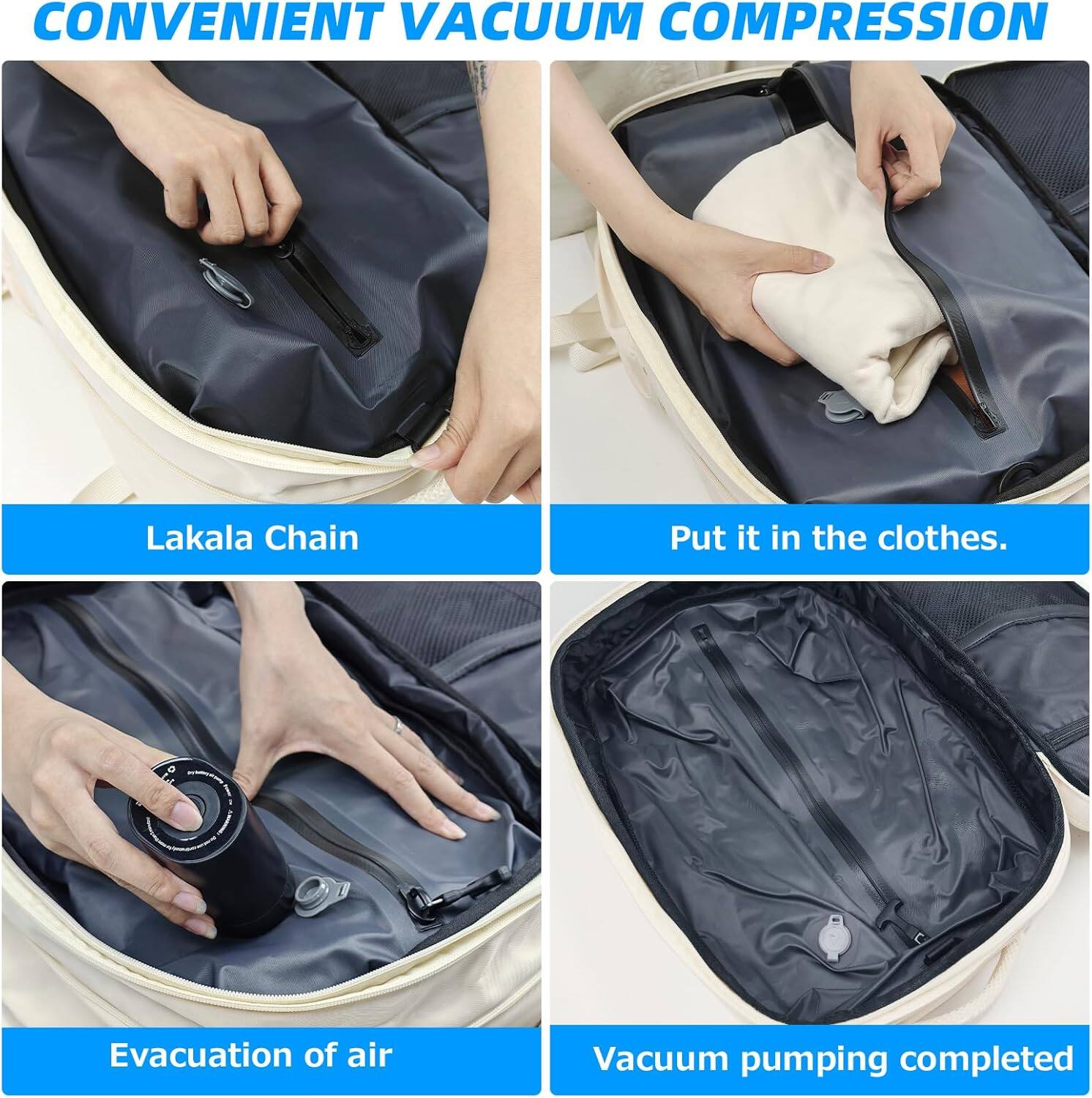 CONVENIENT VACUUM COMPRESSION

Lakala Chain

Put it in the clothes.

Evacuation of air

Vacuum pumping completed