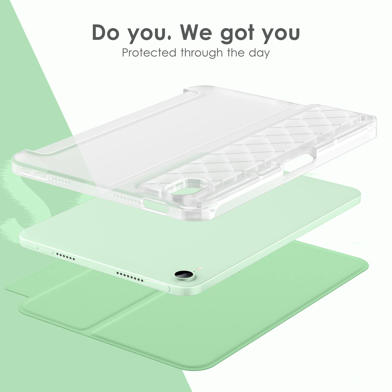 Do you. We got you  
Protected through the day